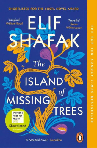Elif Shafak - The Island of Missing Trees ("Az eltűnt fák szigete" angol nyelven)