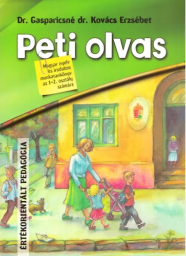 Dr. Gasparicsn� dr. Kov�cs Erzs�bet - Peti olvas - Magyar nyelv �s irodalom munkatank�nyv az 1-2. oszt�ly sz�m�ra