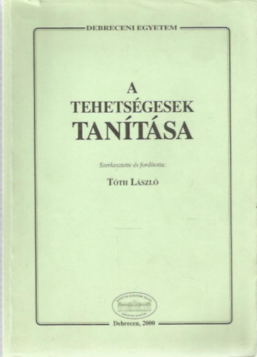 Tth Lszl  (szerk. s ford.) - A tehetsgesek tantsa