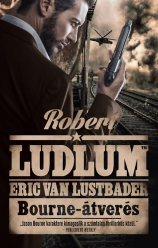 Eric Van Lustbader Robert Ludlum - Bourne-átverés