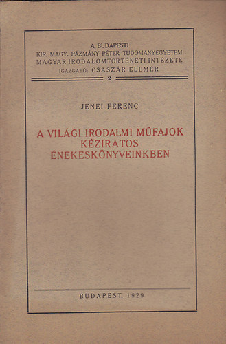 Jenei Ferenc - A vilgi irodalmi mfajok kziratos nekesknyveinkben
