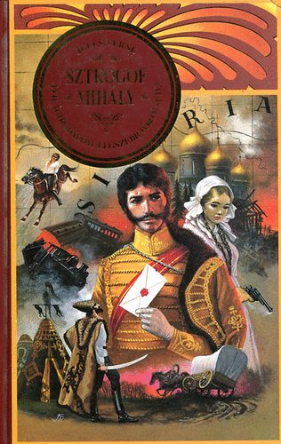 Verne Gyula - Sztrogoff Mihály (A világirodalom legszebb történetei)