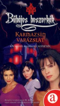 F. Goldsborough - B�b�jos boszork�k - Karmazsin var�zslat (�vakodj a Gonosz sz�n�t�l)