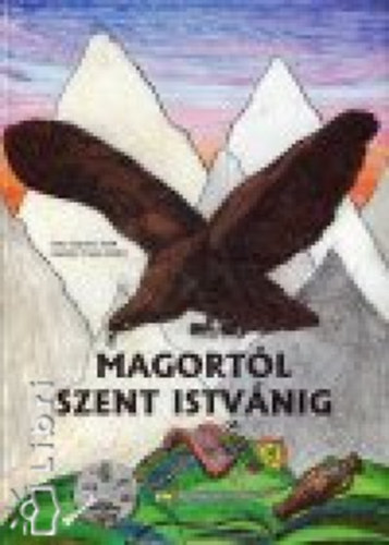 Ungvry Zsolt - Magortl Szent Istvnig