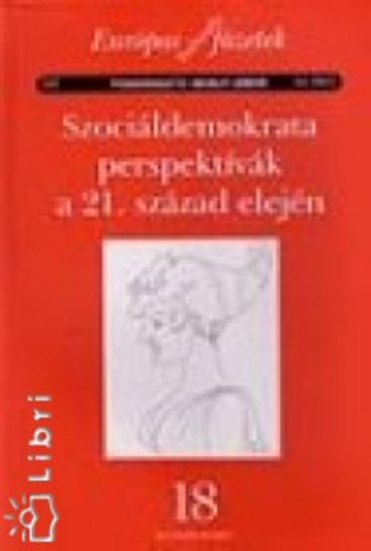 Szocildemokrata perspektvk a 21.szzad elejn (Eurpai kulturlis fzetek 18.)