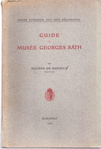 Eugne de Radisics - Guide du Muse Georges Rth