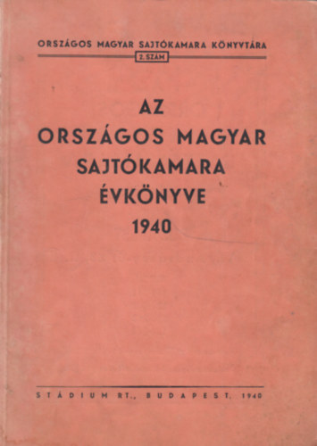Stádium Részvénytársaság - Az országos magyar sajtókamara évkönyve 1940