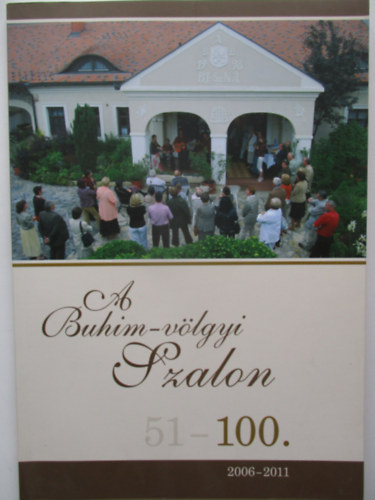 A Buhim-vlgyi szalon 51-100 (2006-2011)