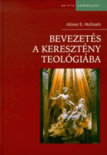 Alister E. McGrath - Bevezet�s a kereszt�ny teol�gi�ba