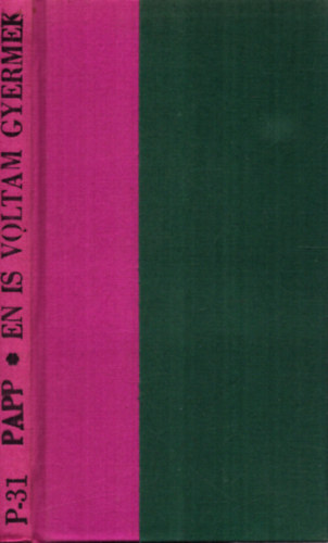 Papp Ferenc - �n is voltam gyermek