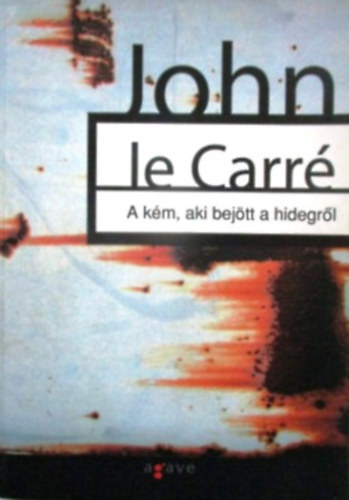 John le Carr - A km, aki bejtt a hidegrl