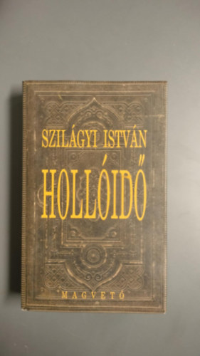 Szilgyi Istvn - Hollid