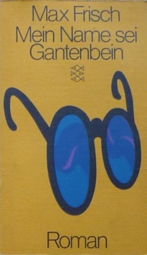 Max Frisch - Mein Name sei Gantenbein (n�met)