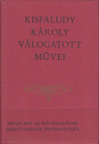 Kisfaludy K�roly - Kisfaludy K�roly v�logatott m�vei