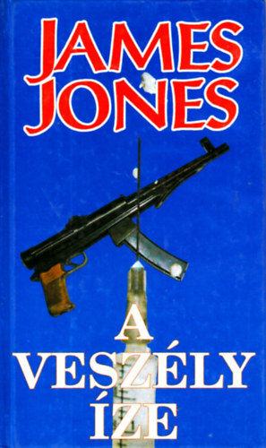 James Jones - A veszély íze