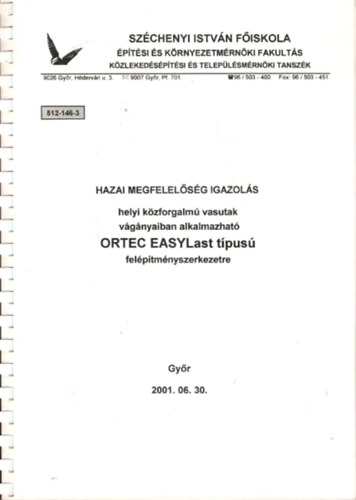 Hazai megfelelsg igazols helyi kzfrgalm vasutak vgnyaiban alkalmazhat ORTEC EASYLast tpus felptmnyszerkezetre