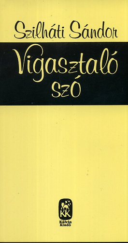 Szilh�ti S�ndor - Vigasztal� sz�