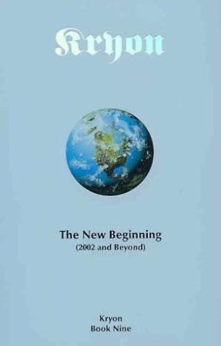 Lee Carroll - Kryon: The New Beginning (2002 and Beyond)