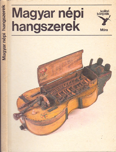 Mandel Rbert - Magyar npi hangszerek (kolibri knyvek)