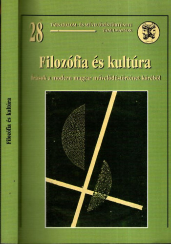 Laczkó Miklós szerk. - Filozófia és kultúra (Társadalom- és művelődéstörténeti tanulmányok 28.)