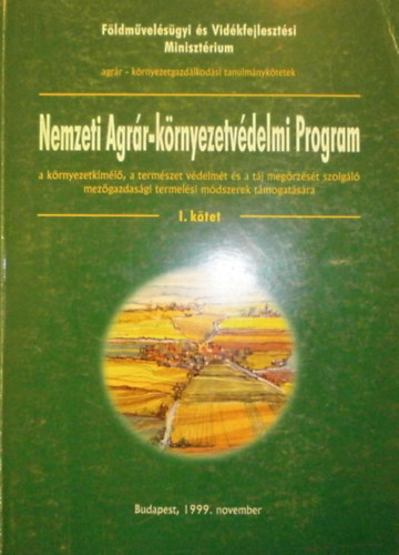 Juhsz Istvn  (szerk.) - Nemzeti Agrr-krnyezetvdelmi Program I.