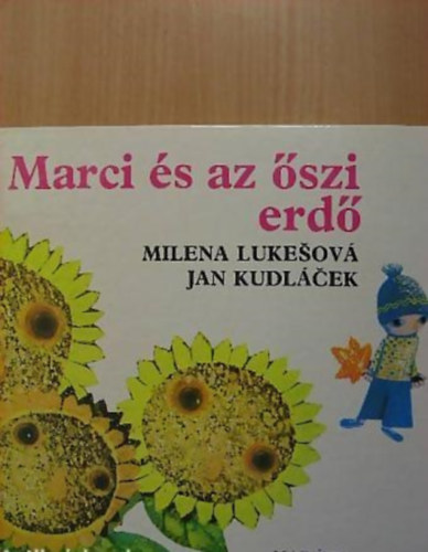 M.- Kudlácek, J. Lukesová - Marci és az őszi erdő