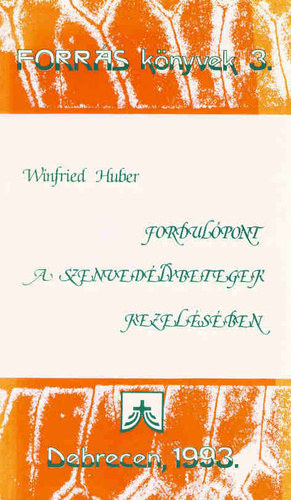 Winfried Huber - Fordulpont a szenvedlybetegek kezelsben