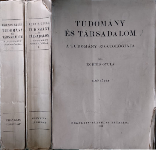 Kornis Gyula - Tudom�ny �s t�rsadalom I-II.