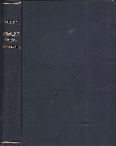 Fldi Mihly - Hamlet-Kirlykisasszony