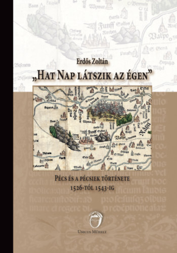 Erdős Zoltán - Hat nap látszik az égen