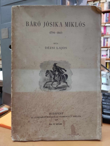 D�zsi Lajos - B�r� J�sika Mikl�s 1794-1865 (Magyar T�rt�neti �letrajzok)
