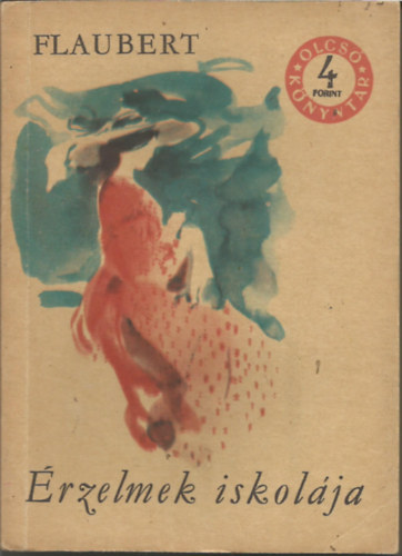Gustave Flaubert - �rzelmek iskol�ja I.  (olcs� k�nyvt�r)