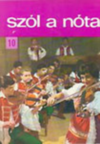 Szl a nta 10 - 55 magyar nta (nekre s zongorra gitr jelzssel)