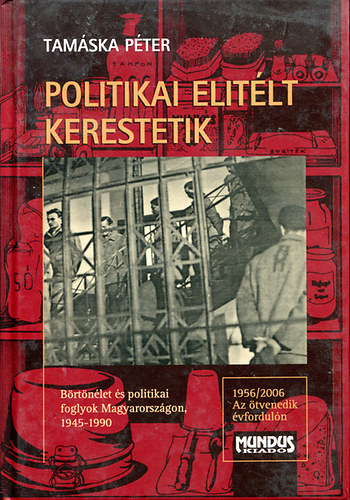Tamska Pter - Politikai fogoly kerestetik - Brtnk Magyarorszgon 1945-1990