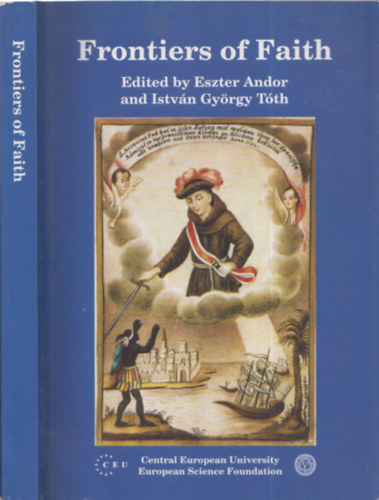 Istv�n Gy�rgy T�th Eszter Andor - Frontiers of Faith - Religious Exchange and the Constitution of Religious Identities