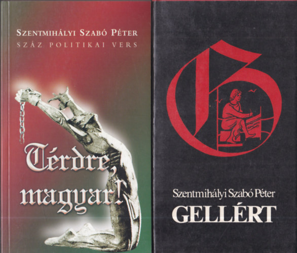 Szentmih�lyi Szab� P�ter - Gell�rt + T�rdre, magyar! (Sz�z politikai vers)