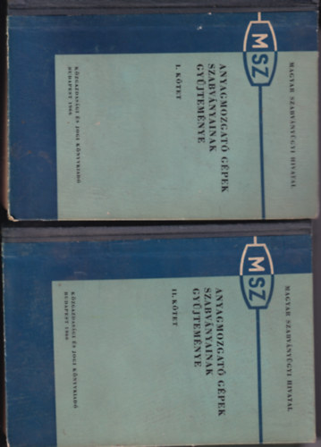Clementis Gyula - Anyagmozgat� g�pek szabv�nyainak gy�jtem�nye I-II.