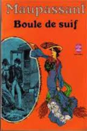 Guy De Maupassant - Boule de Suif