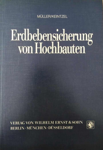 E. Keintzel Mller Fritz dr. - Erdbebensicherung von Hochbauten