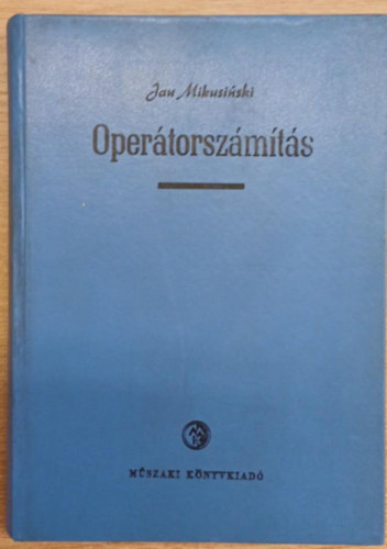 Jan Mikusinski - Operátorszámítás
