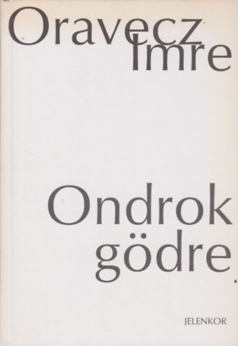 Oravecz Imre - Ondrok gdre