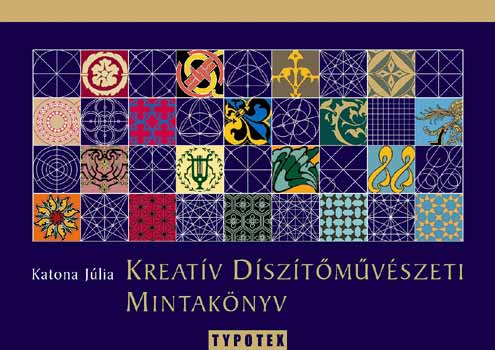 Katona Jlia - Kreatv dsztmvszeti mintaknyv