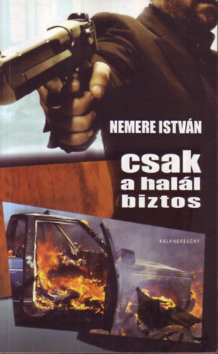 Nemere Istvn - Csak a hall biztos