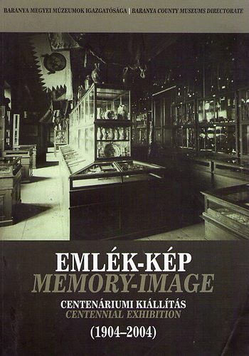 Vrkonyi Gyrgy  (szerkeszt) - Emlk-kp (Memory-Image)- Centenriumi killts 1904-2004