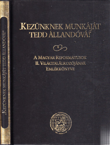 Barcza Jzsef  (szerk.) - "Keznknek munkjt tedd llandv!"- dediklt