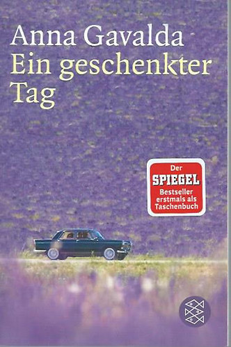 Anna Gavalda - Ein geschenkter Tag