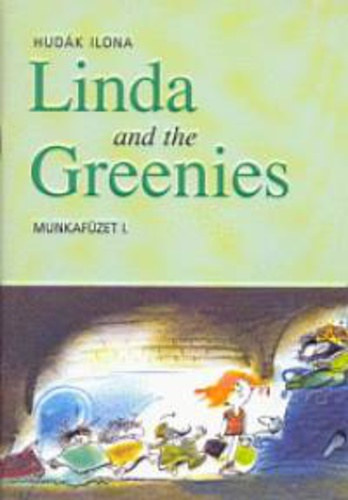 Hudk Ilona - Linda and The Greenies I Munkafzet