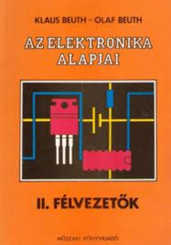 Olaf; Beuth, Klaus Beuth - Az elektronika alapjai II. - Félvezetők
