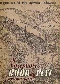 F. Mih�ly- L�csy- Holl - A k�z�pkori Buda �s Pest - m�zeumi f�zetek