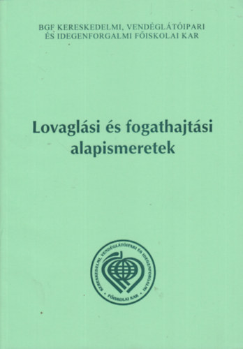 Ery Istvn, Gyrffy-Villm Andrs Ery Csilla - Lovaglsi s fogathajtsi alapismeretek